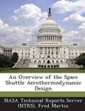 Cover: An Overview of the Space Shuttle Aerothermodynamic Design - Bibliogov