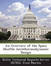 Enlarge image Cover: An Overview of the Space Shuttle Aerothermodynamic Design - Bibliogov