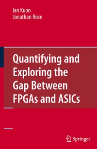 Enlarge image Cover: Quantifying and Exploring the Gap Between FPGAs and ASICs - Springer