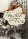 Cover: Touched by Fire - Tundra Books