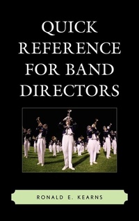 Enlarge image Cover: Quick Reference for Band Directors - Rowman & Littlefield Education