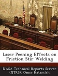 Cover: Laser Peening Effects on Friction Stir Welding - Bibliogov