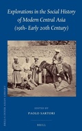 Cover: Explorations in the Social History of Modern Central Asia (19th - Early 20th Century) - Brill