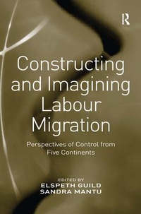 Enlarge image Cover: Constructing and Imagining Labour Migration - Routledge