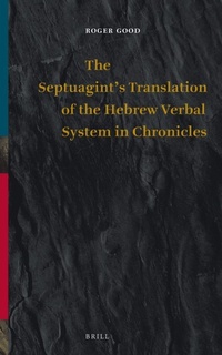 Enlarge image Cover: The Septuagint's Translation of the Hebrew Verbal System in Chronicles - Brill