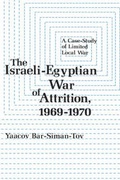 Cover: The Israeli-Egyptian War of Attrition, 1969-1970 - Columbia University Press