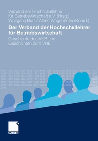 Enlarge image Cover: Der Verband der Hochschullehrer für Betriebswirtschaft - Springer Gabler