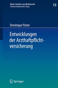 Abbildung von: Entwicklungen der Arzthaftpflichtversicherung - Springer