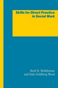 Enlarge image Cover: Skills for Direct Practice in Social Work - Columbia University Press
