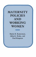 Cover: Maternity Policies and Working Women - Columbia University Press