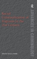 Cover: Racial Criminalization of Migrants in the 21st Century - Routledge