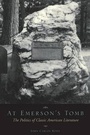 Cover: At Emerson's Tomb - Columbia University Press