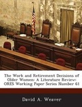 Cover: The Work and Retirement Decisions of Older Women - Bibliogov