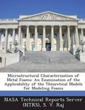 Cover: Microstructural Characterization of Metal Foams - Bibliogov