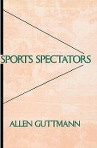 Enlarge image Cover: Sports Spectators - Columbia University Press