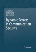 Cover: Dynamic Secrets in Communication Security - Springer