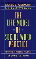Cover: The Life Model of Social Work Practice - Columbia University Press