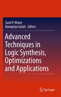 Enlarge image Cover: Advanced Techniques in Logic Synthesis, Optimizations and Applications - Springer