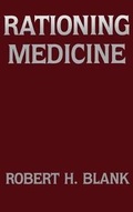 Cover: Rationing Medicine - Columbia University Press
