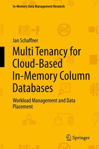 Enlarge image Cover: Multi Tenancy for Cloud-Based In-Memory Column Databases - Springer