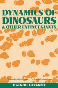 Enlarge image Cover: Dynamics of Dinosaurs and Other Extinct Giants - Columbia University Press