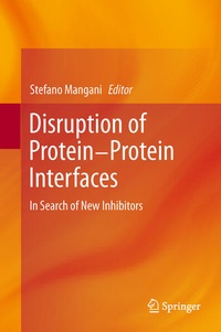 Enlarge image Cover: Disruption of Protein-Protein Interfaces - Springer