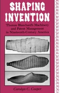 Cover: Shaping Invention - Columbia University Press