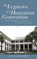 Cover: The Legacies of a Hawaiian Generation - Berghahn Books