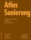 Cover: Atlas Sanierung - Birkh&auml;user Verlag GmbH