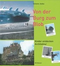 Cover: Von der Burg zum Blob - Birkh&auml;user Verlag GmbH