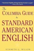 Cover: The Columbia Guide to Standard American English - Columbia University Press