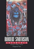 Cover: Robert Smithson Unearthed - Columbia University Press