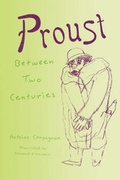 Cover: Proust Between Two Centuries - Columbia University Press
