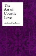 Cover: The Art of Courtly Love - Columbia University Press