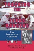 Cover: Tracking the Texas Rangers - University of North Texas Press,U.S.
