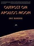 Cover: Outpost on Apollo's Moon - Columbia University Press