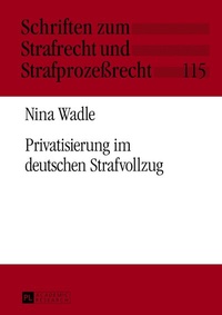 Abbildung von: Privatisierung im deutschen Strafvollzug - Peter Lang Verlag