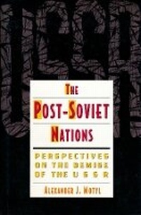 Enlarge image Cover: The Post-Soviet Nations - Columbia University Press