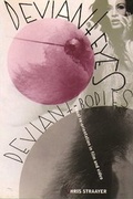 Cover: Deviant Eyes, Deviant Bodies - Columbia University Press