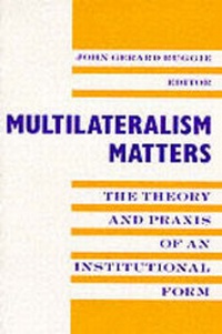 Enlarge image Cover: Multilateralism Matters - Columbia University Press