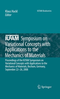 Enlarge image Cover: IUTAM Symposium on Variational Concepts with Applications to the Mechanics of Materials - Springer