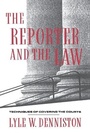 Cover: The Reporter and the Law - Columbia University Press