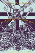 Cover: The Resurrection of the Body in Western Christianity, 200-1336 - Columbia University Press