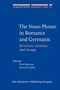 Cover: The Noun Phrase in Romance and Germanic - John Benjamins Publishing Co
