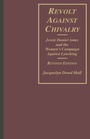 Cover: Revolt Against Chivalry - Columbia University Press