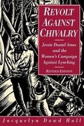 Cover: Revolt Against Chivalry - Columbia University Press