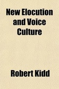 Cover: New Elocution and Voice Culture - General Books