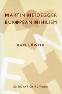 Enlarge image Cover: Martin Heidegger and European Nihilism - Columbia University Press