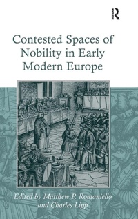 Enlarge image Cover: Contested Spaces of Nobility in Early Modern Europe - Routledge