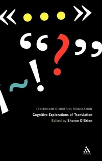 Enlarge image Cover: Cognitive Explorations of Translation - Continuum Publishing Corporation